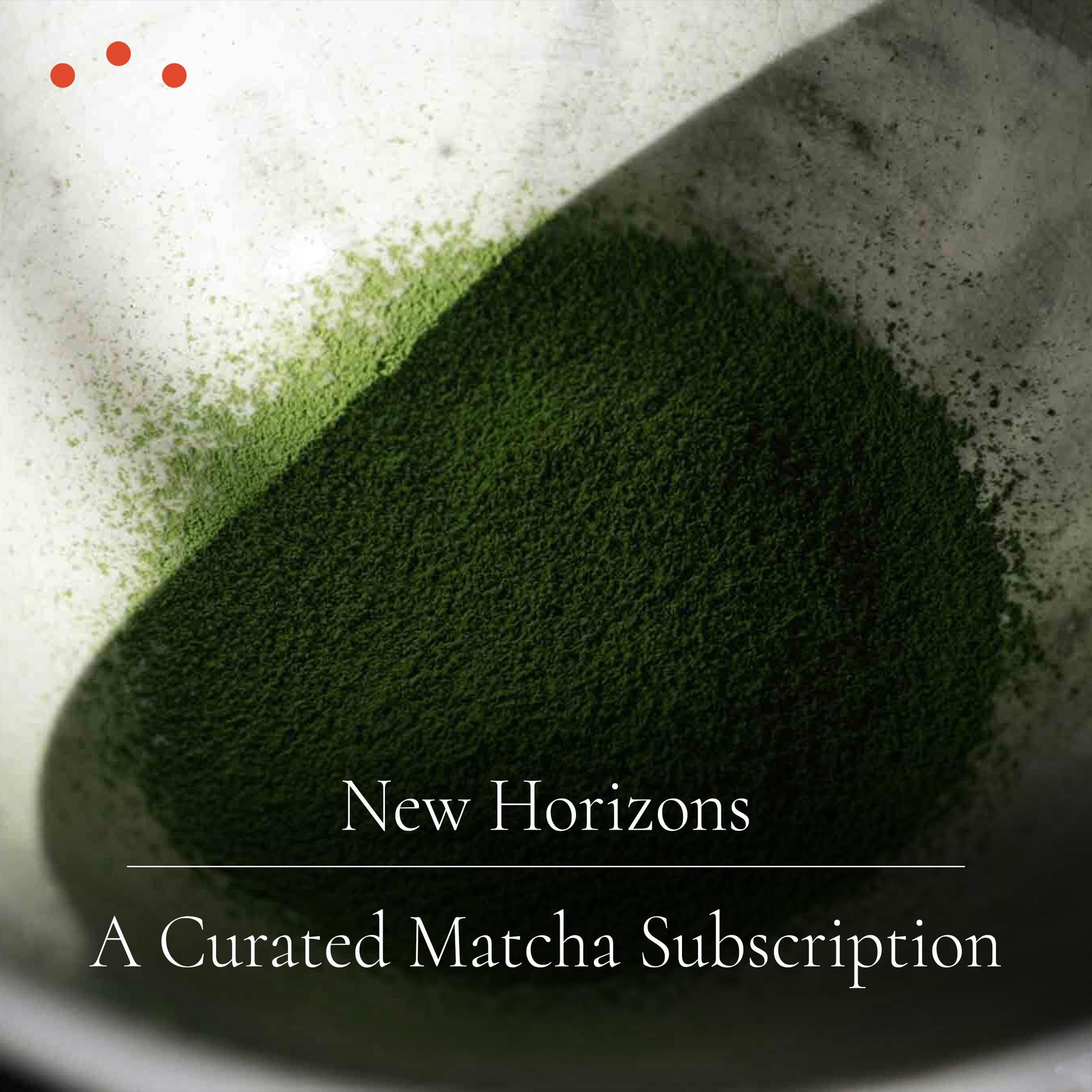 New Horizons Matcha Subscription